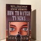 How to Watch TV News by Neil Postman & Steve Powers