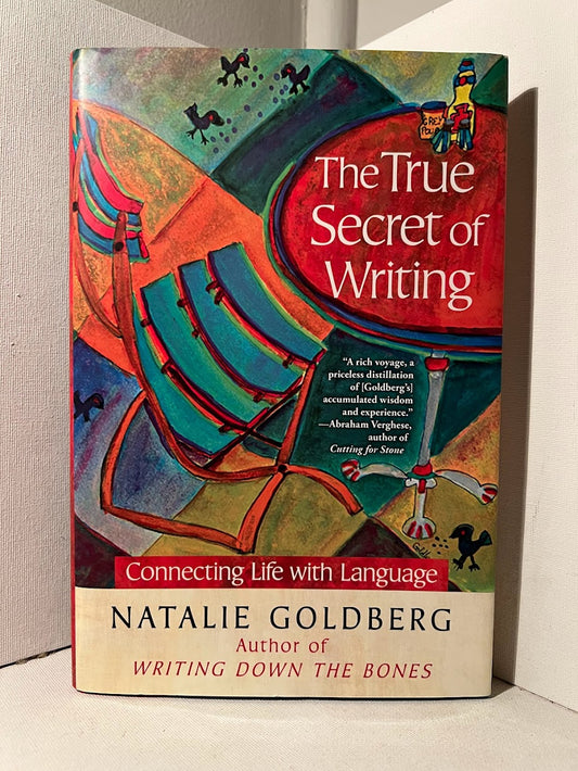 The True Secret of Writing by Natalie Goldberg