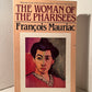 The Woman of the Pharisees by Francois Mauriac