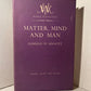 Matter, Mind and Man by Edmund W. Sinnott