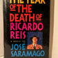 The Year of the Death of Ricardo Reis by Jose Saramago