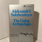 The Gulag Archipelago by Aleksandr Solzhenitsyn