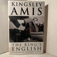 The King's English by Kingsley Amis