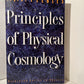 Principles of Physical Cosmology by P.J. E. Peebles