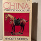 China - Its History and Culture by W. Scott Morton
