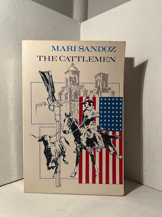 The Cattlemen by Mari Sandoz