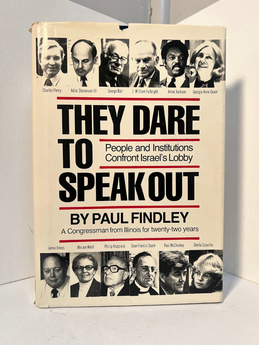 They Dare to Speak Out by Paul Findley