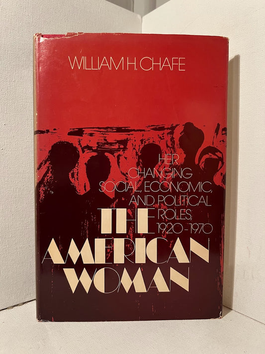 The American Woman by William H. Chafe