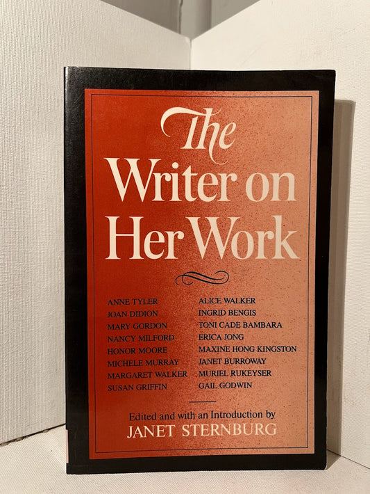 The Writer on Her Work edited by Janet Sternburg