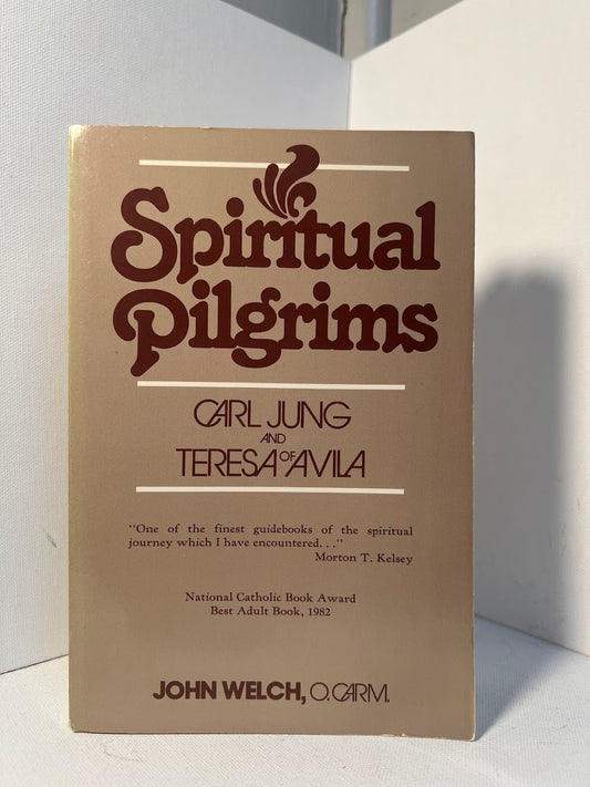 Spiritual Pilgrims - Carl Jung and Teresa of Avila by John Welch