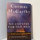 No Country for Old Men by Cormac McCarthy