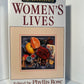 Women's Lived edited by Phyllis Rose