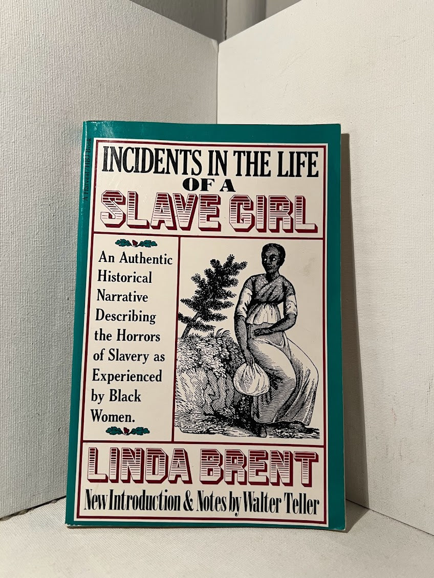 Incidents in the Life of a Slave Girl by Linda Brent