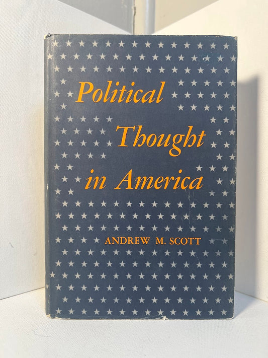 Political Thought in America edited by Andrew M. Scott