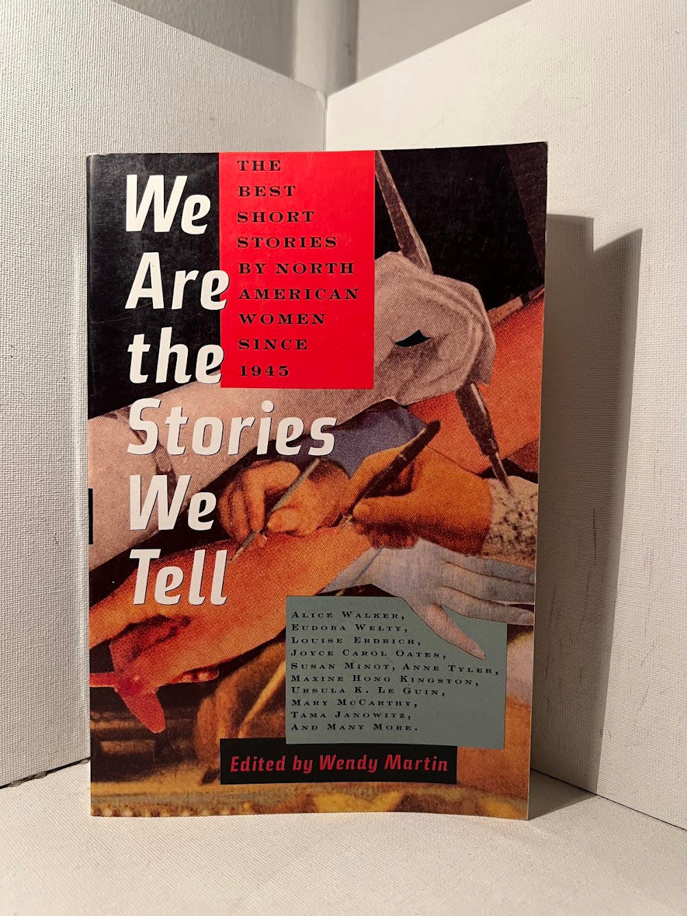 We Are the Stories We Tell edited by Wendy Martin