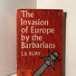 The Invasion of Europe by the Barbarians by J.B. Bury