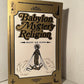 Babylon Mystery Religion - Ancient and Modern