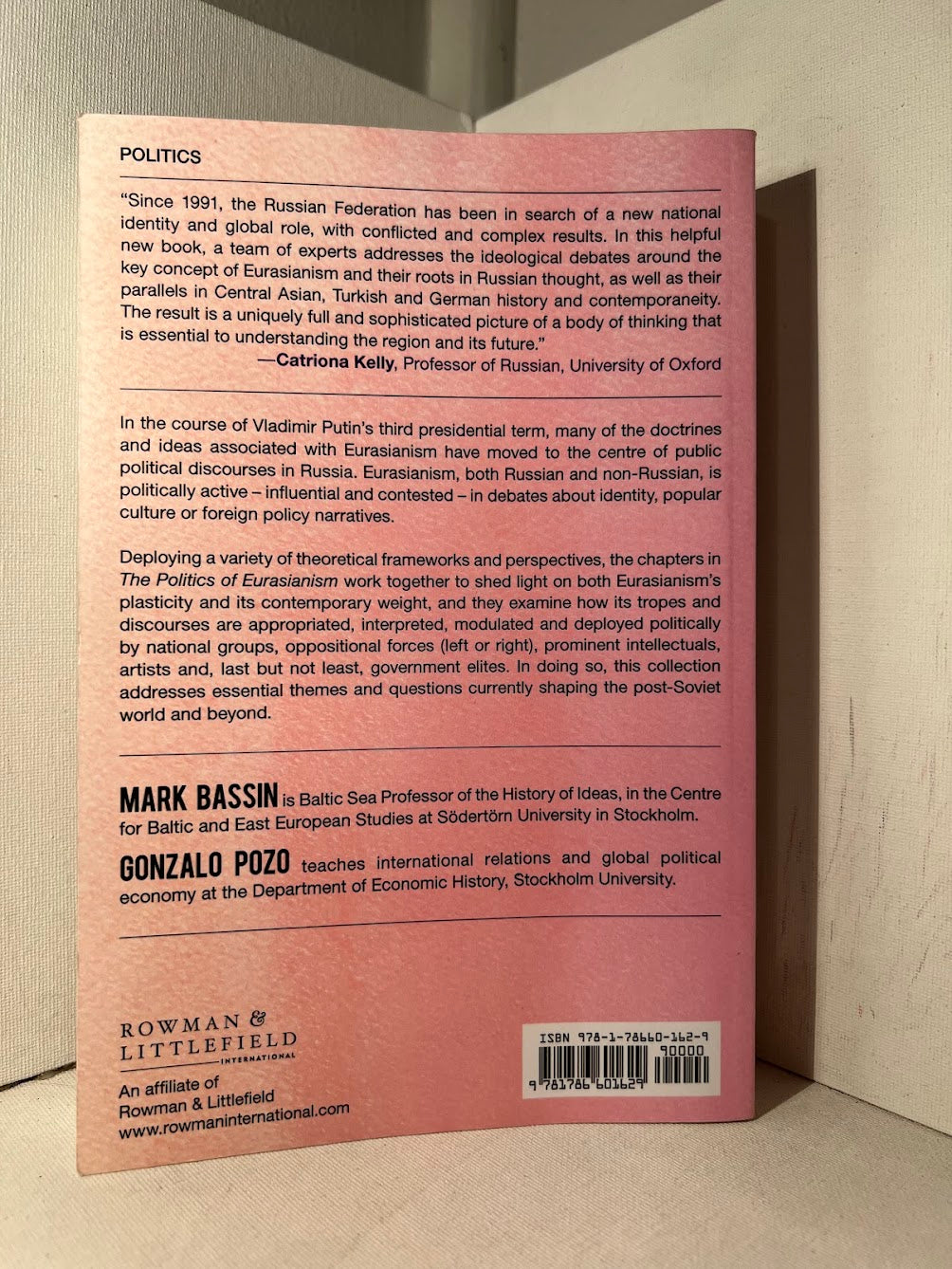 The Politics of Eurasianism - Identity, Popular Culture and Russia's Foreign Policy edited by Mark Bassin and Gonzalo Pozo