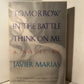 Tomorrow in the Battle Think on Me by Javier Marias
