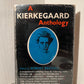 A Kierkegaard Anthology edited by Robert Bretall