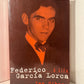 Federico Garcia Lorca - A Life by Ian Gibson