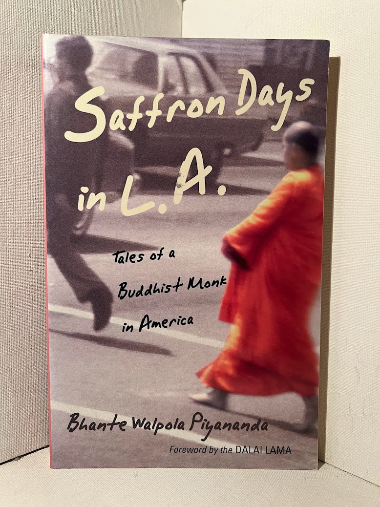 Saffron Days in L.A. by Bhante Walpola Piyamanda