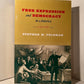 Free Expression and Democracy in America - A History by Stephen M. Feldman