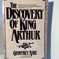 The Discovery of King Arthur by Geoffrey Ashe