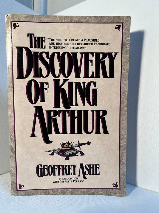 The Discovery of King Arthur by Geoffrey Ashe