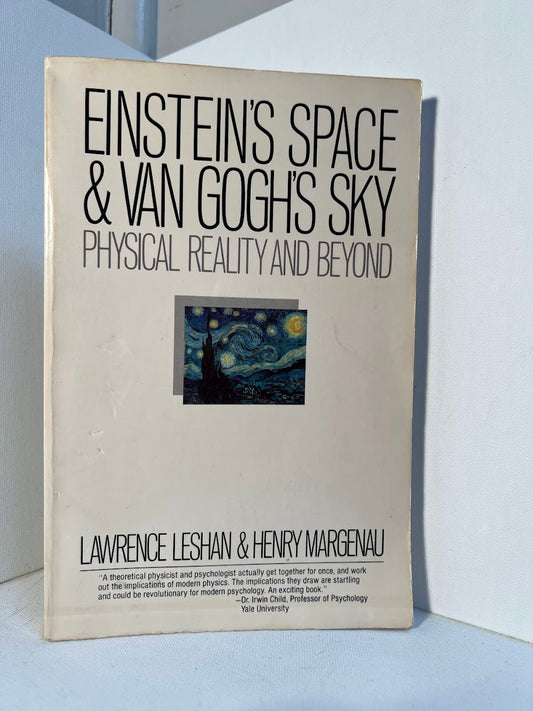 Einstein's Space & Van Gogh's Sky by Lawrence Leshan & Henry Margenau