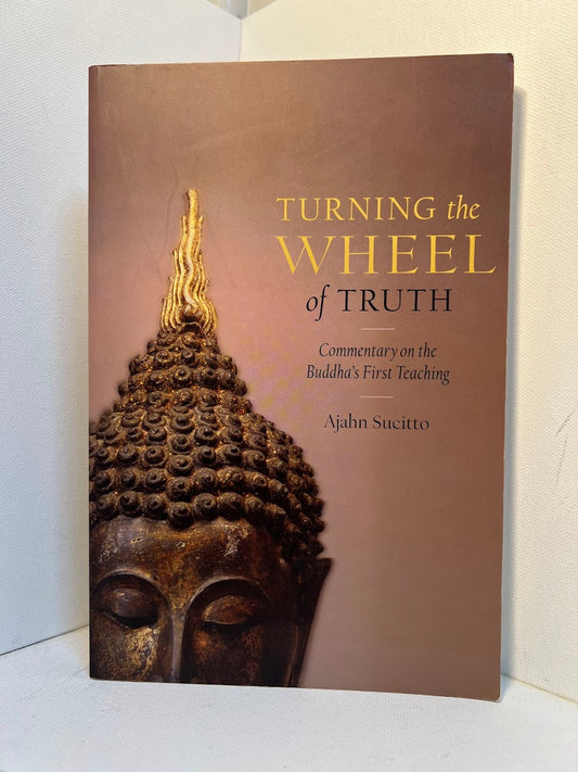 Turning the Wheel by Ajahn Sucitto