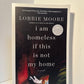 I Am Homeless If This Is Not My Home by Lorrie Moore