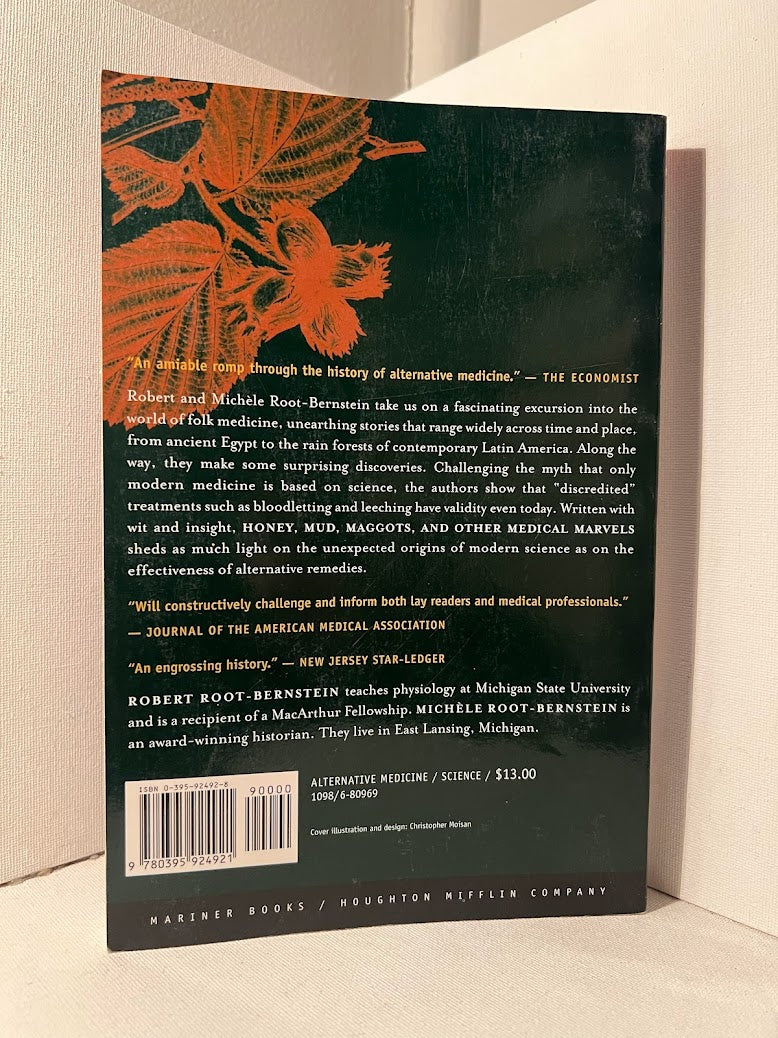 Honey, Mud, Maggots, and Other Medical Marvels by Robert and Michele Root Bernstein