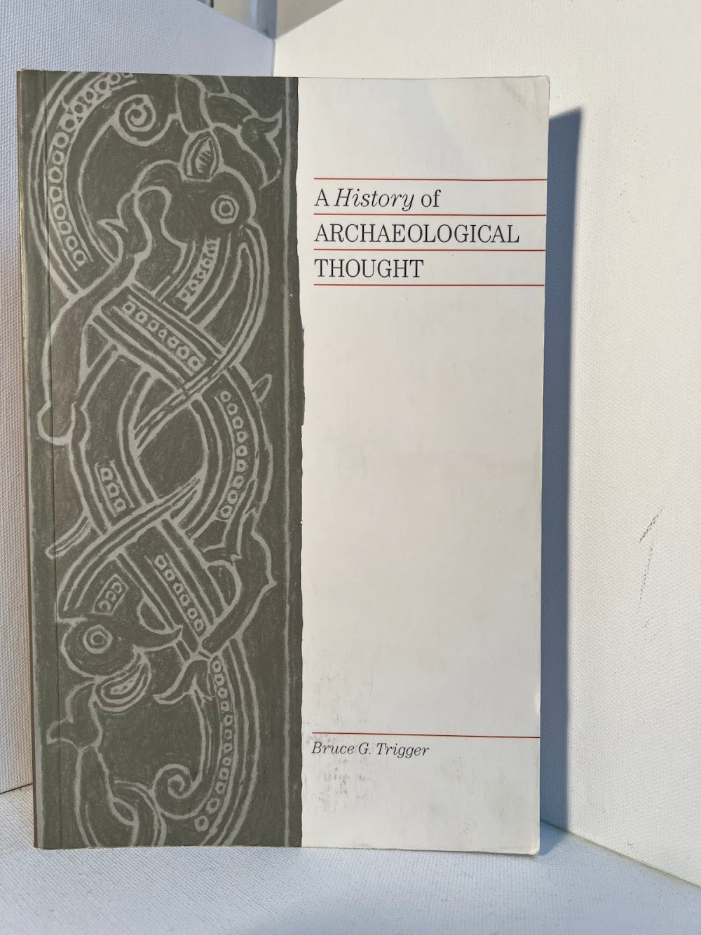 A History of Archaeological Thought by Bruce G. Trigger