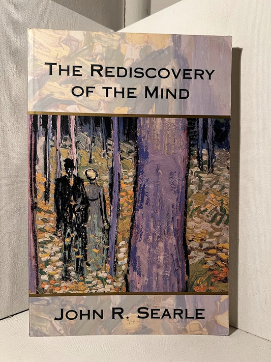 The Rediscovery of the Mind by John R. Searle