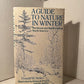 A Guide to Nature in Winter by Donald W. Stokes
