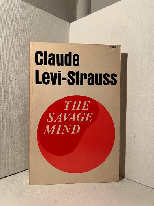 The Savage Mind by Claude Levi Strauss