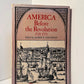 America Before the Revolution 1725-1775 edited by Alden T. Vaughan