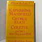 Katherine Mansfield, George Eliot, Colette and the Men They Lived With by Mary Kathleen Benet