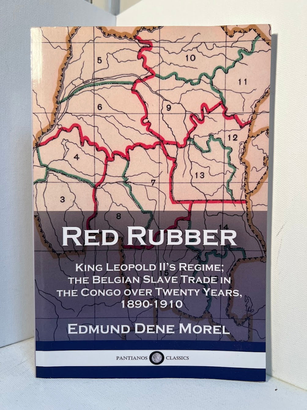 Red Rubber - King Leopold II's Regime by Edmund Dene Morel