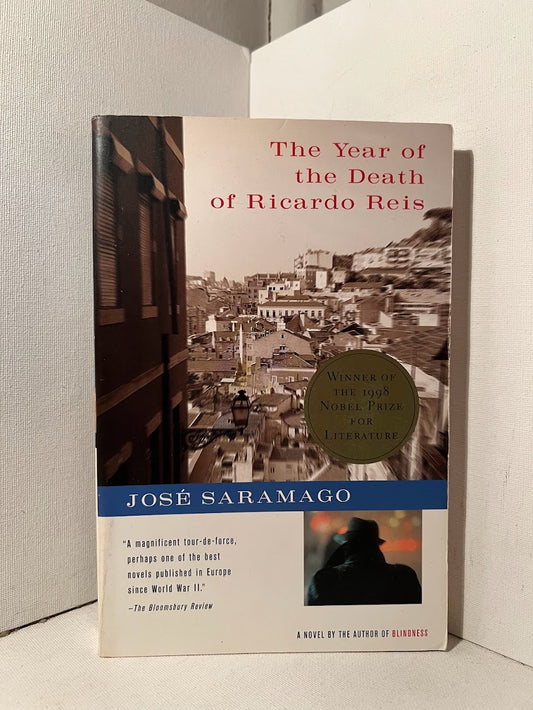 The Year of the Death of Ricardo Reis by Jose Saramago