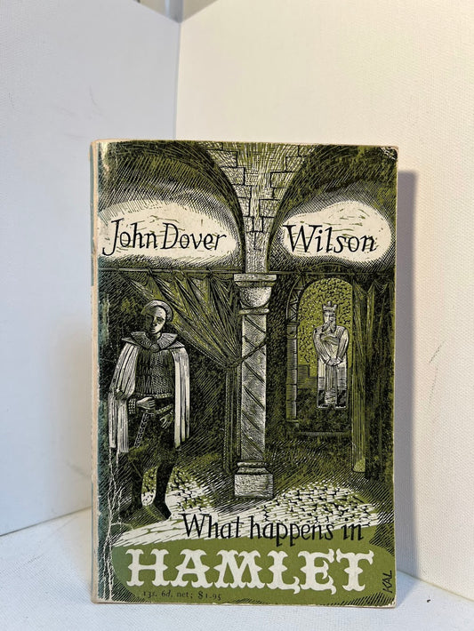 What Happens in Hamlet by John Dover Wilson