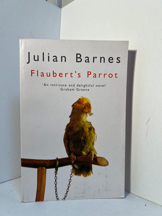 Flaubert's Parrot by Julian Barnes