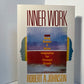 Inner Work by Robert A. Johnson