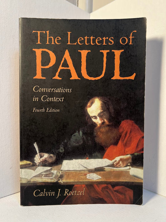 The Letters of Paul - Conversations in Context by Calvin J. Roetzel