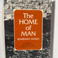 The Home of Man by Barbara Ward