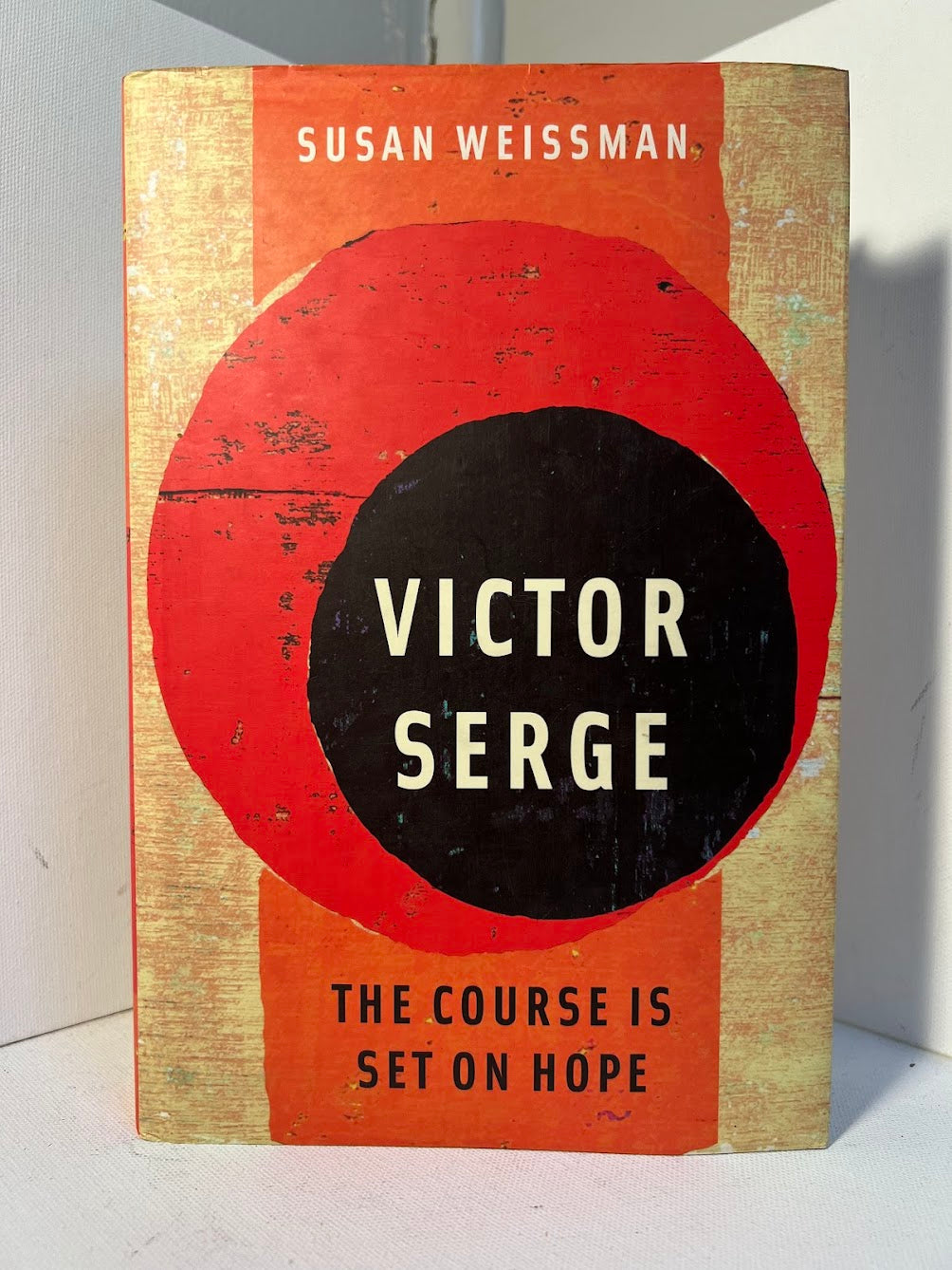 Victor Serge - The Course is Se on Hope by Susan Weissman