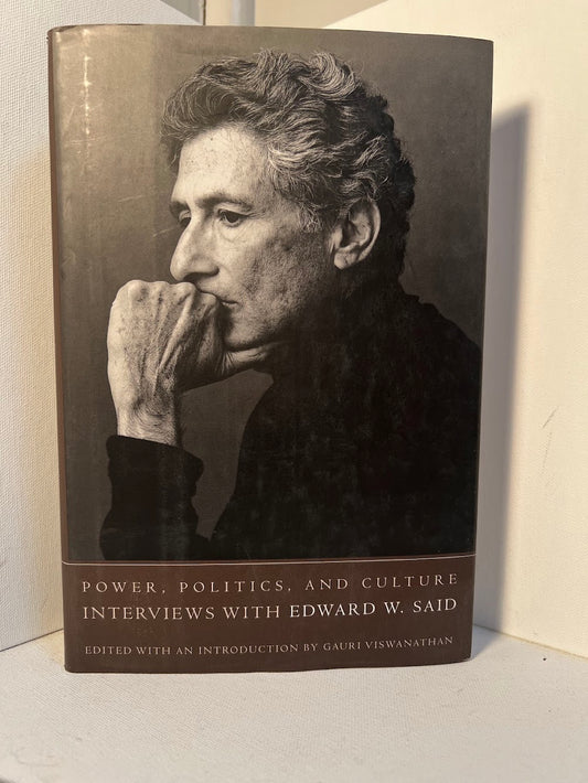 Power, Politics, and Culture - Interviews with Edward W. Said