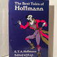 The Best Tales of Hoffmann by E.T.A. Hoffan