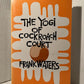 The Man Who Killed the Deer & The Yogi of Cockroach Court by Frank Waters